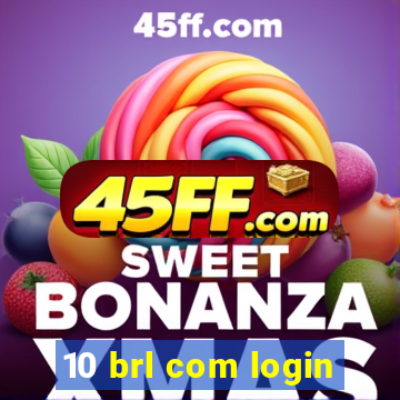 10 brl com login